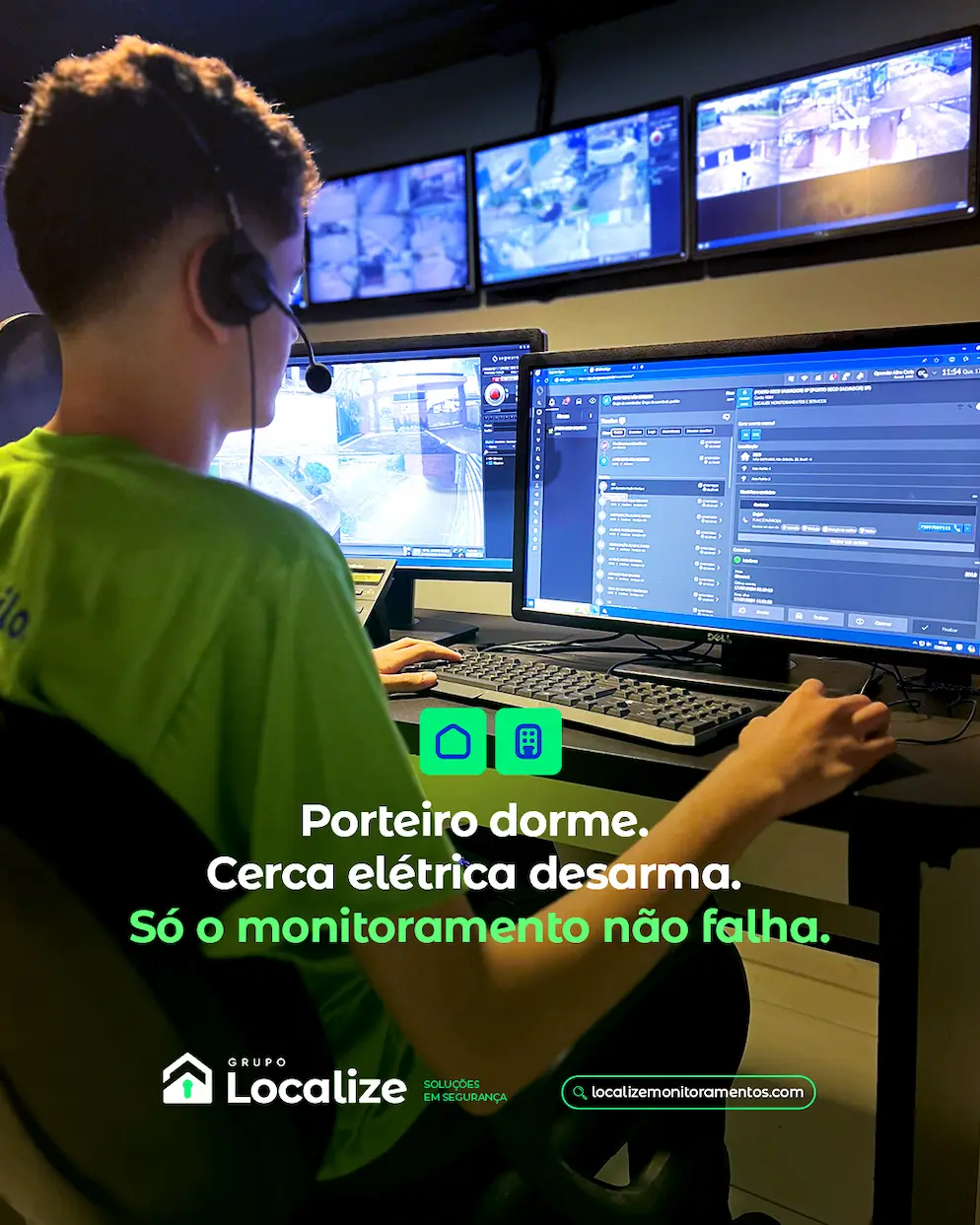 Operador na central de monitoramento Localize. Texto da imagem: Porteiro dorme. Cerca elétrica desarma. Só o monitoramento não falha.